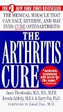 The Arthritis Cure: The Medical Miracle That Can Halt, Reverse, And May Even Cure Osteoarthritis