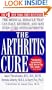 The Arthritis Cure: The Medical Miracle That Can Halt, Reverse, And May Even Cure Osteoarthritis