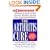 The Arthritis Cure: The Medical Miracle That Can Halt, Reverse, And May Even Cure Osteoarthritis