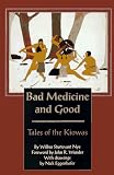Bad Medicine & Good: Tales of the Kiowas