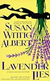 Lavender Lies: A China Bayles Mystery