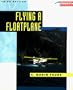 Flying A Floatplane