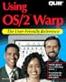 Using Os/2 Warp/the User-Friendly Reference: The User-Friendly Reference