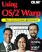 Book Using Os/2 Warp/the User-Friendly Reference: The User-Friendly Reference