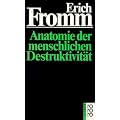 Anatomie der menschlichen Destruktivit�t