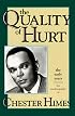 The Quality of Hurt: The Early Years, the Autobiography of Chester Himes