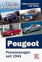 Typenkompass Peugeot. Personenwagen seit 1945.