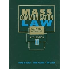 Mass Communication Law: Cases and Comment (Wadsworth Series in Mass Communication and Journalism): Donald M. Gillmor, Jerome A. Barron, Todd F. Simon