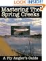 Mastering the Spring Creeks: A Fly Angler's Guide