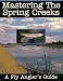 Book Mastering the Spring Creeks: A Fly Angler's Guide