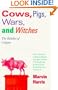 Cows, Pigs, Wars, and Witches: The Riddles of Culture