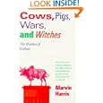 Cows, Pigs, Wars, and Witches: The Riddles of Culture