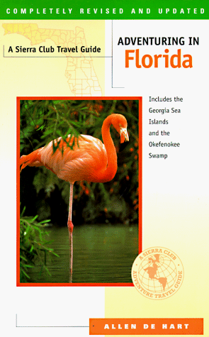 City Travel Guides Discounted  Books : Adventuring in Florida: Includes the Georgia Sea Islands and the Okefenokee Swamp