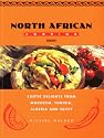 North African Cooking: Exotic Delights from Morocco, Tunisia, Algeria and Egypt (Global Gourmet)