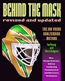 Behind the mask: The Ian Young goaltending method