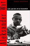 Aleksander Wat: Life and Art of an Iconoclast