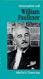 Review Univ Pr of Mississippi (Txt)  / Conversations With William Faulkner (Literary Conversations Series)