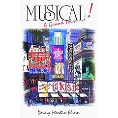 Musical!: A Grand Tour : The Rise, Glory, and Fall of an American Institution