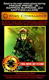 Wing Commander: The Novel (Movie Universe, Book 1) Wing Commander: The Novel (Movie Universe, Book 1)
