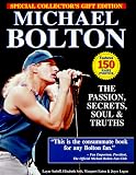 Michael Bolton: The Passion, Secrets, Soul and Truths