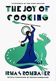 Joy of Cooking : A Compilation of Reliable Recipes With a Casual Culinary Chat