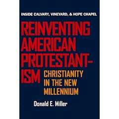 Reinventing American Protestantism: Christianity in the New Millennium