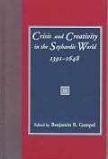Crisis and Creativity in the Sephardic World 1391-1648