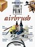 Airbrush (Barron's Art Guides: Learning to Paint)