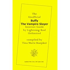 The Unofficial Buffy the Vampire Slayer Internet Guide (Full Spectrum Information Library Series)