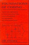 Foundations of Coding: Theory and Applications of Error-Correcting Codes with an Introduction to Cryptography and Information Theory
