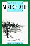 Fly Fishing the North Platte River: An Angler's Guide