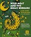 Wild Meat and the Bully Burgers (Harvest Book)