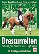 Dressurreiten: Schritt f�r Schritt zur Perfektion - Mit Praxistipps von Profireitern