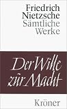 Der Wille zur Macht: Versuch einer Umwertung aller Werte