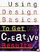Using Design Basics to Get Creative Results