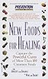 New Foods for Healing: Capture The Powerful Cures Of More Than 100 Common Foods, From Apricots And Bananas To Wine And Yogurt