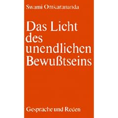 Das Licht des unendlichen Bewusstseins / Gespr�che und Reden