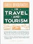 In Travel and Tourism: A Comprehensive Guide to the Exciting Careers Open to You in the Travel and Tourism Industry (Career Opportunities)