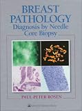 Breast Pathology: Diagnosis by Needle Core Biopsy