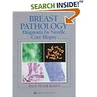 Breast Pathology: Diagnosis by Needle Core Biopsy by  Paul Peter Rosen
