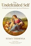 cover of The Undefended Self: Living the Pathwork of Spiritual Wholeness