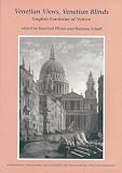 VENETIAN VIEWS, VENETIAN BLINDS.English Fantasies of Venice.(Internationale Forschungen zur Allgemeinen und Vergleichenden Literaturwissenschaft 37) (Internationale ... & Vergleichenden Literaturwissenschaft)