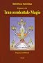 Transzendentale Magie. Dogma und Ritual