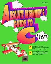 Absolute Beginners Guide to C