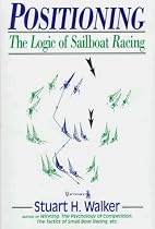 Positioning: The Logic of Sailboat Racing