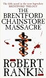 The Brentford Chainstore Massacre (Brentford Trilogy)