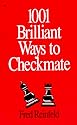 1001 Brilliant Ways to Checkmate (Chess lovers' library)