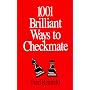 1001 Brilliant Ways to Checkmate (Chess lovers' library)