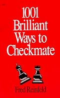 1001 Brilliant Ways to Checkmate (Chess lovers' library)