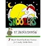 Snoozers: 7 Short Short Bedtime Stories for Lively Little Kids